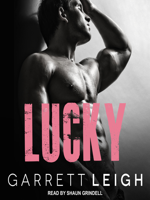 Title details for Lucky by Garrett Leigh - Wait list